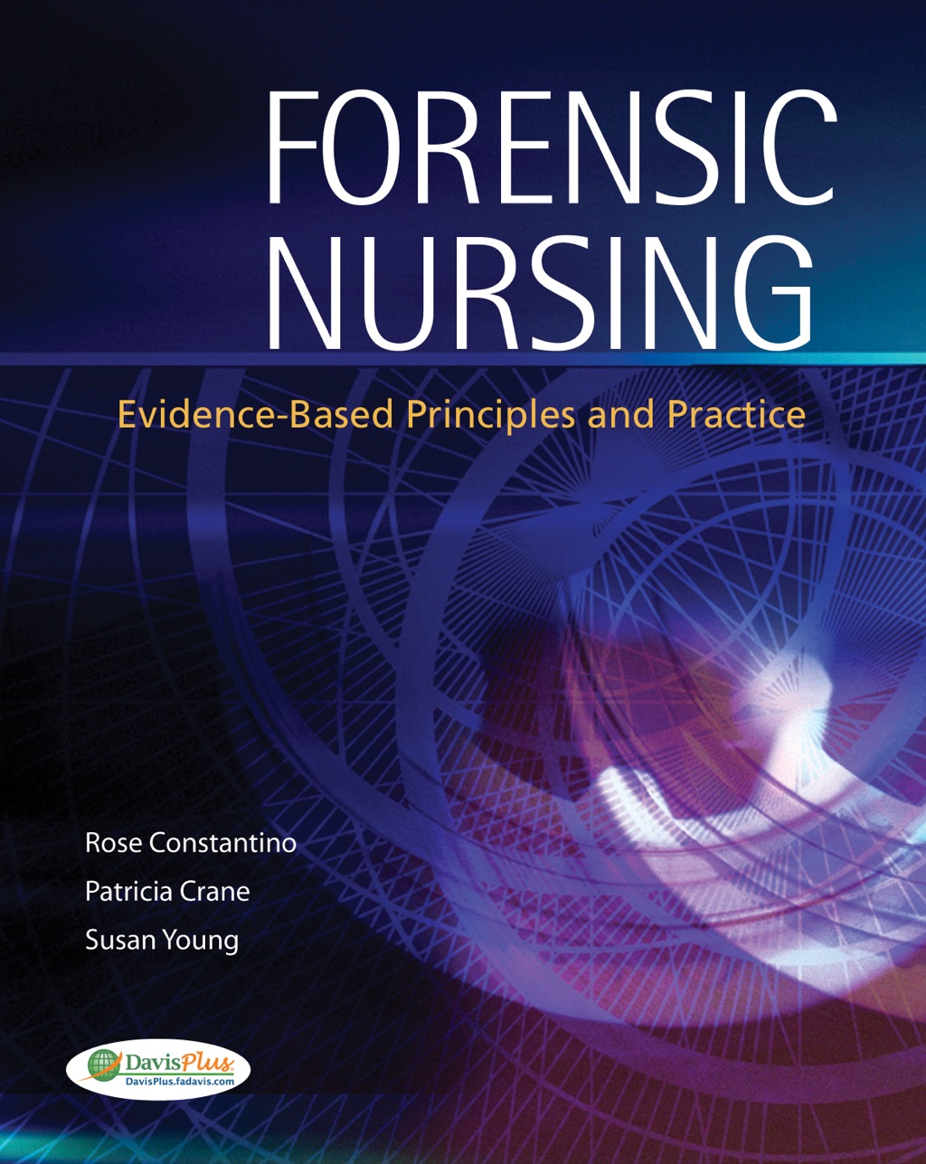 Forensic Nursing: Evidence-Based Principles and Practice 1st Edition