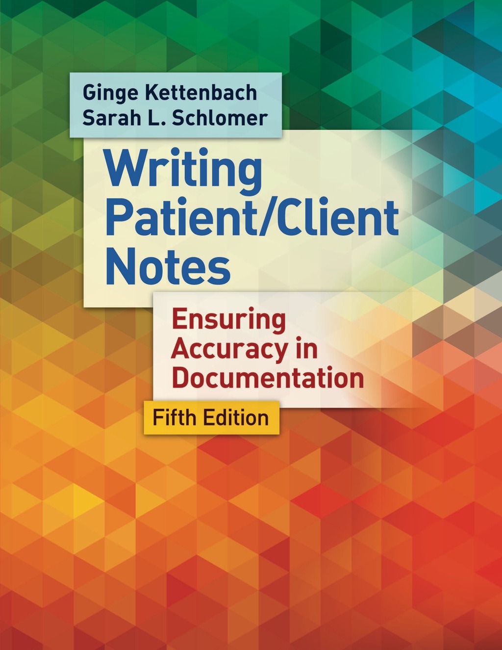 Writing Patient/Client Notes Ensuring Accuracy in Documentation 5th Edition