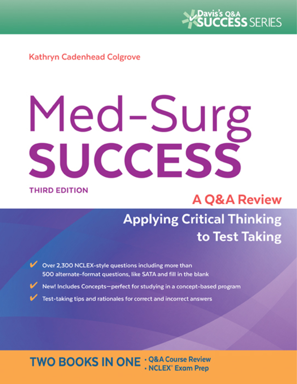 Med-Surg Success: A Q&A Review Applying Critical Thinking to Test Taking 3rd Edition