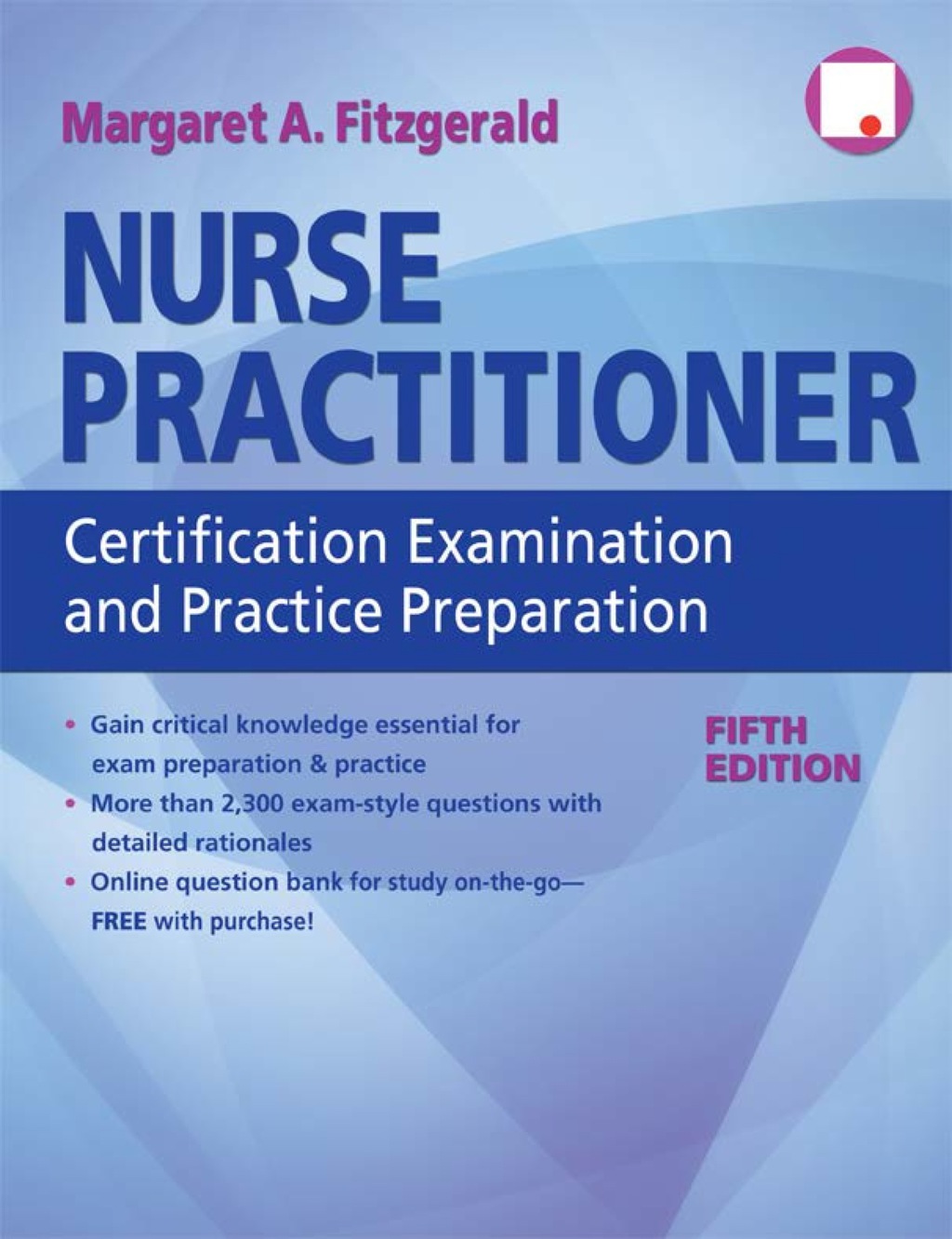 Nurse Practitioner Certification Examination and Practice Preparation 5th Edition