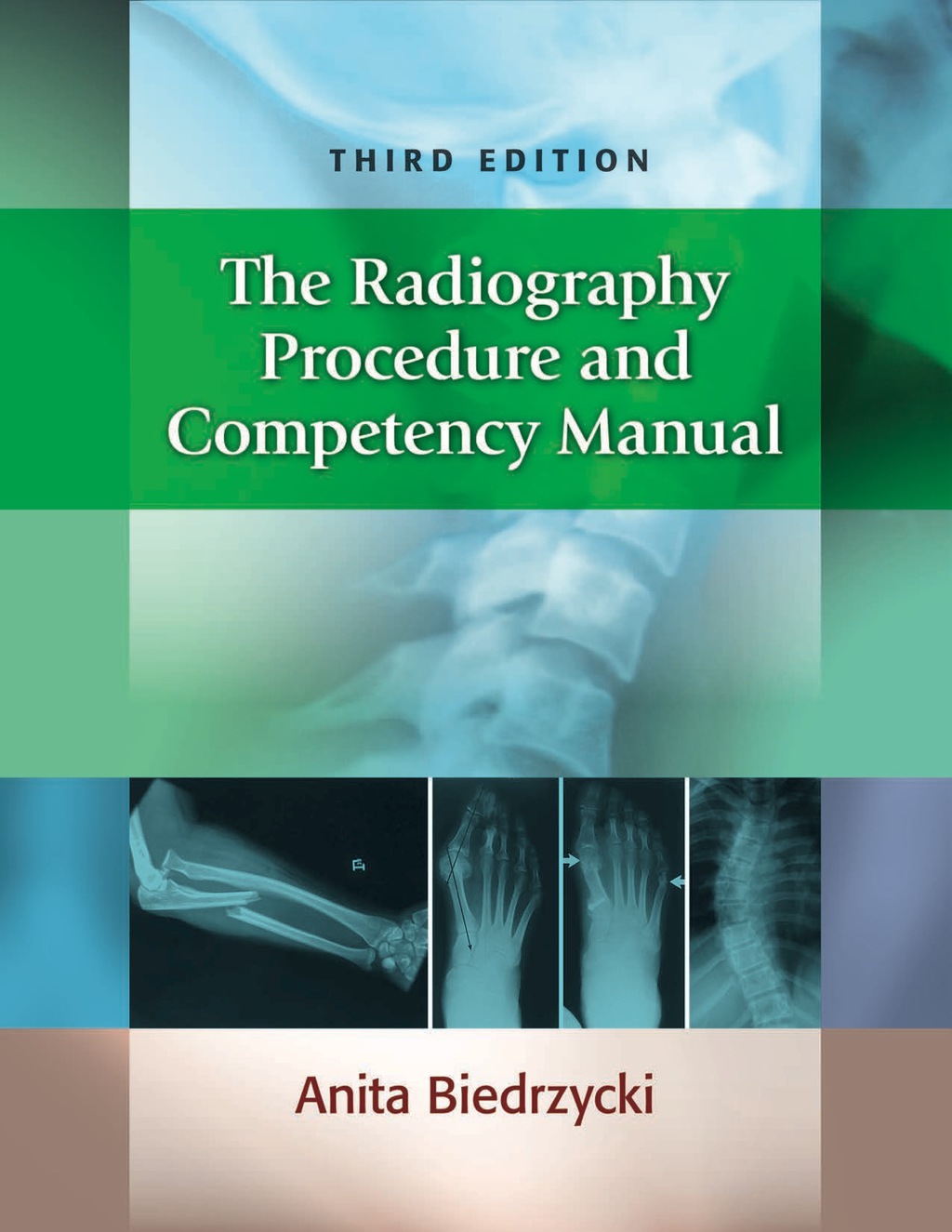 The Radiography Procedure and Competency Manual 3rd Edition
