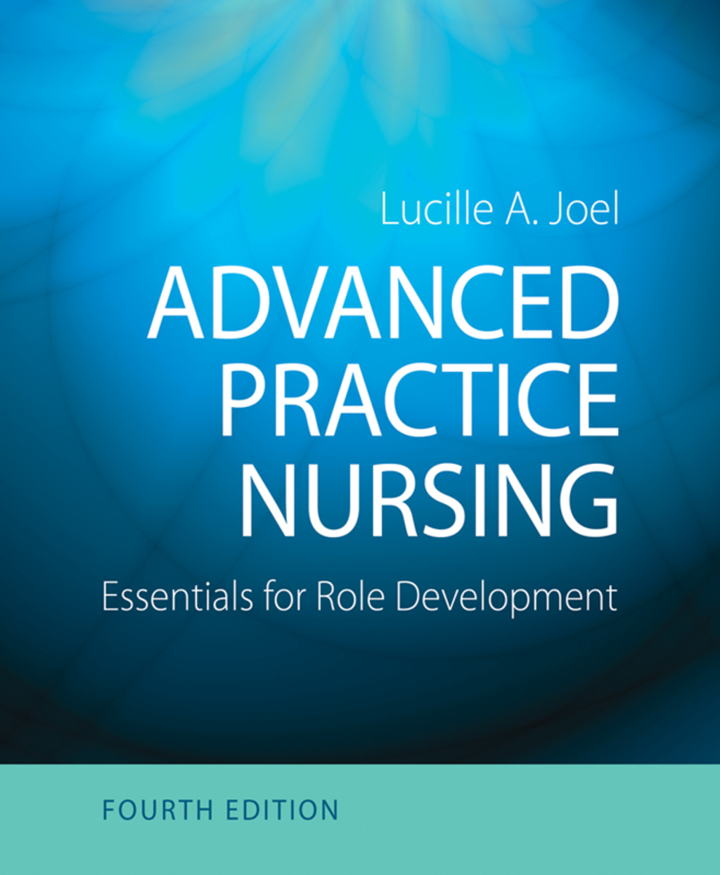 Advanced Practice Nursing: Essentials for Role Development 4th Edition