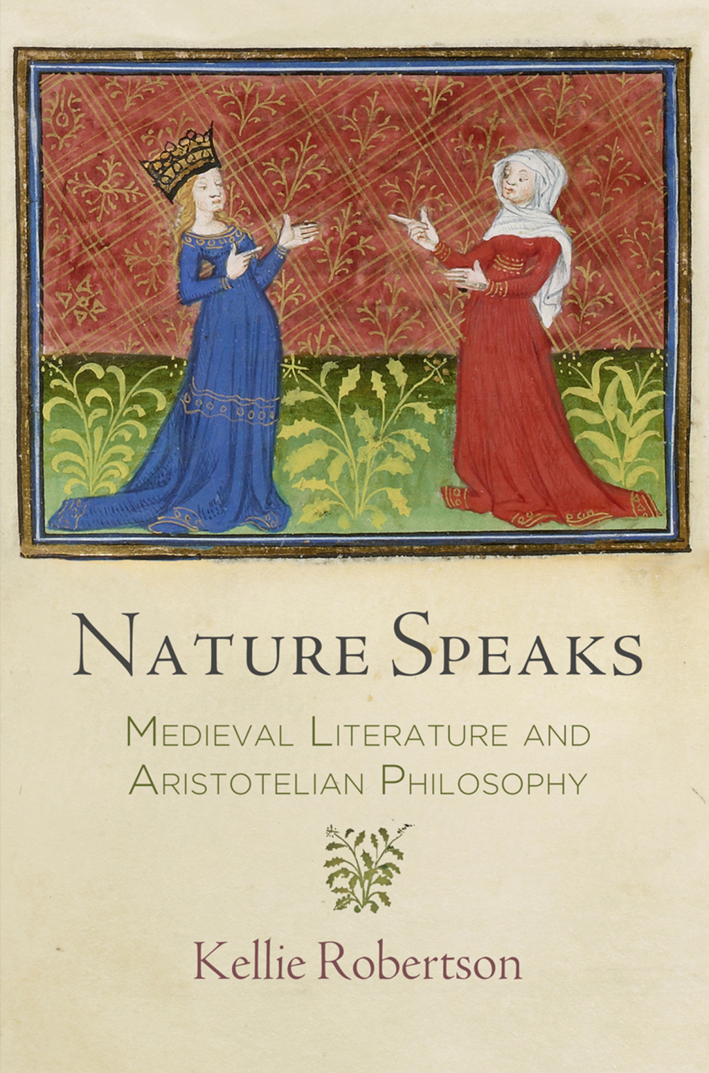 Nature Speaks Medieval Literature and Aristotelian Philosophy 