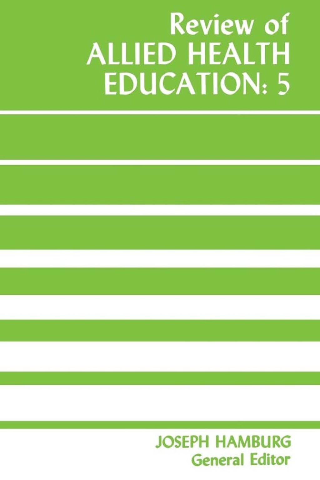 Review of Allied Health Education: 5 
