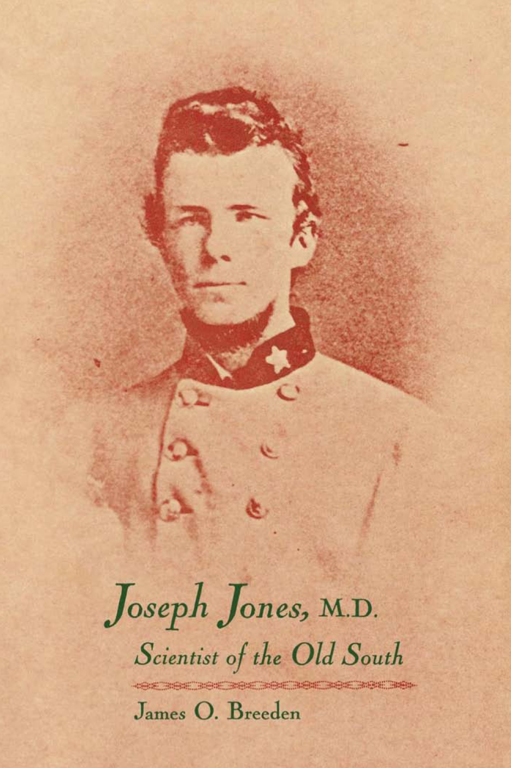 Joseph Jones, M.D. Scientist of the Old South 