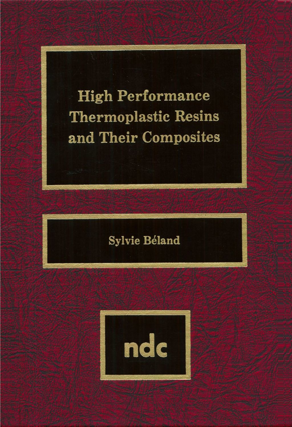 High Performance Thermoplastic Resins and Their Composites 1st Edition