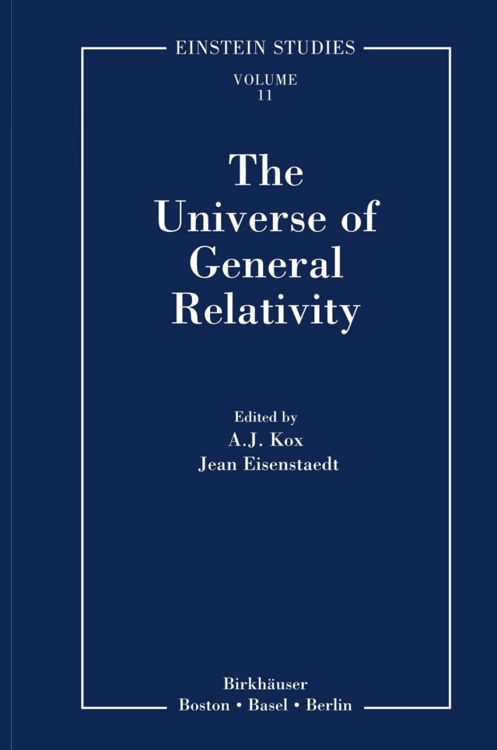 The Universe of General Relativity 1st Edition