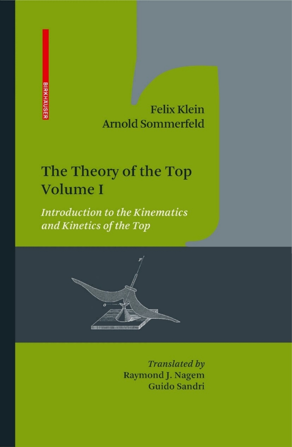 The Theory of the Top. Volume I Introduction to the Kinematics and Kinetics of the Top 