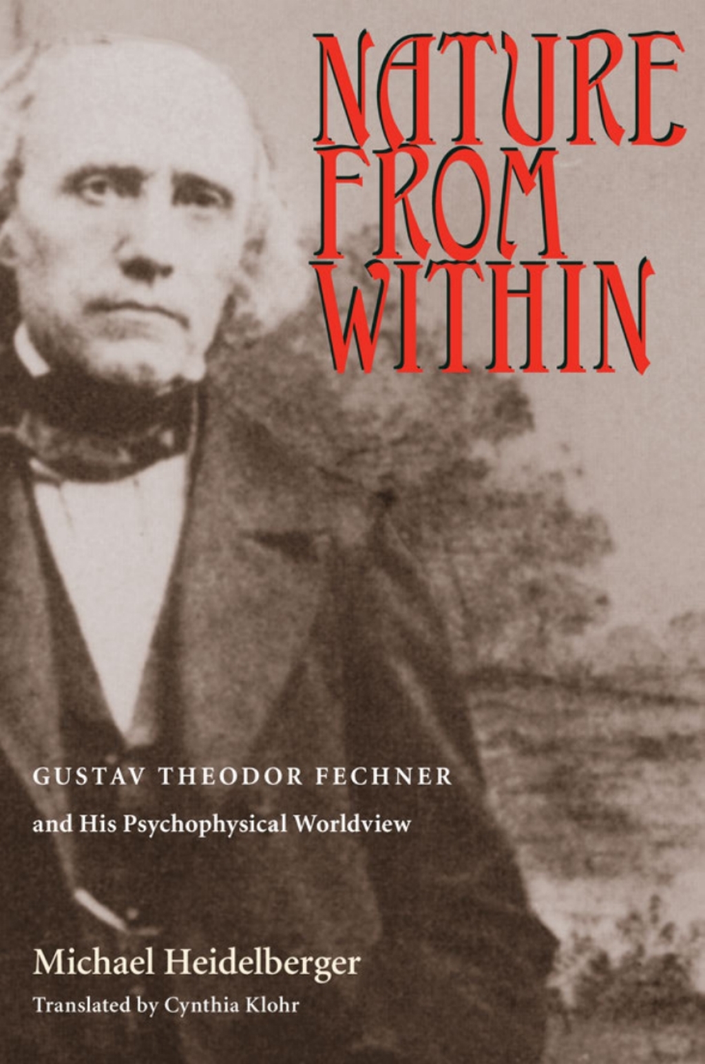 Nature From Within Gustav Theodor Fechner And His Psychophysical Worldview 