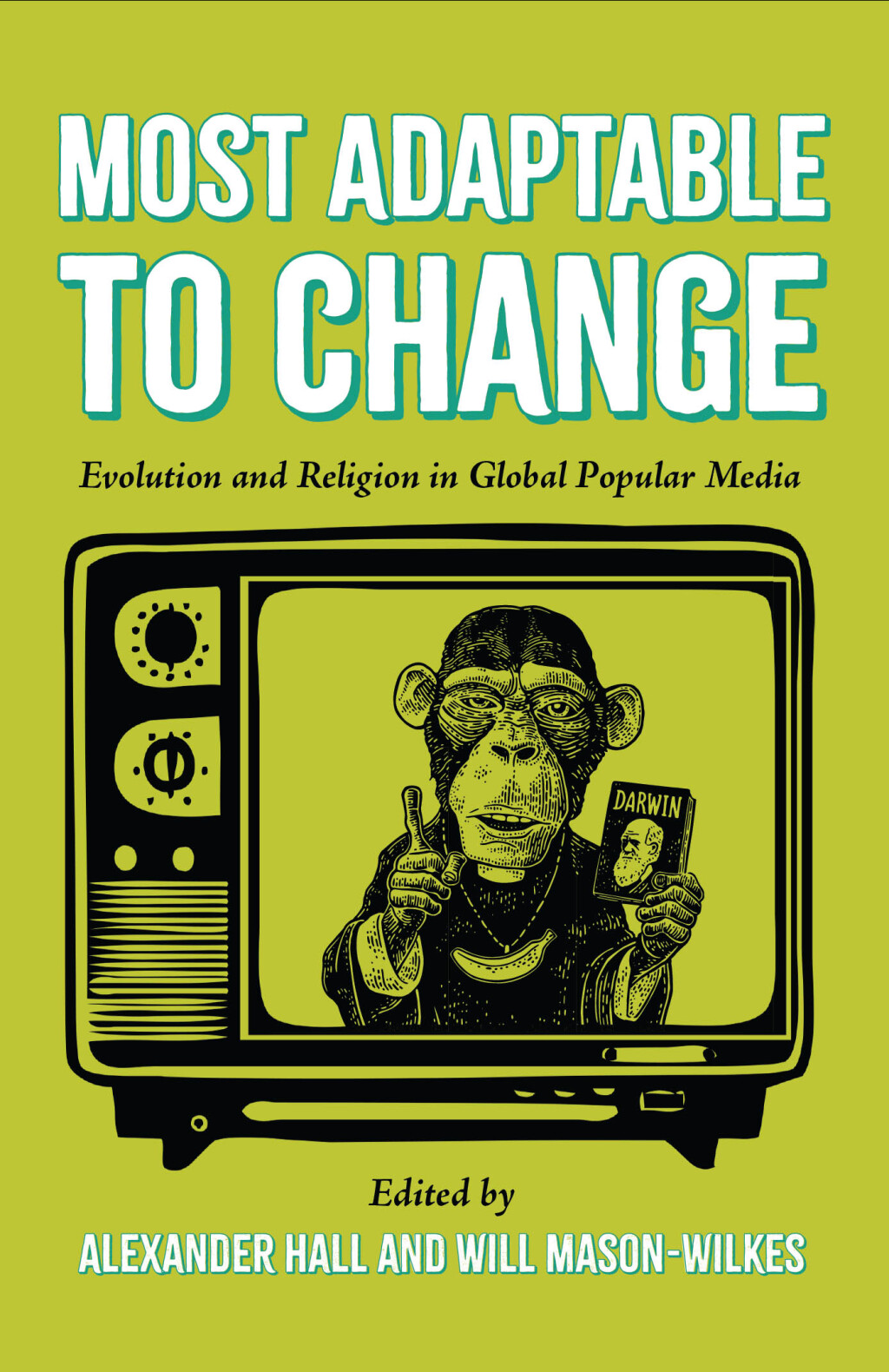 Most Adaptable to Change Evolution and Religion in Global Popular Media 