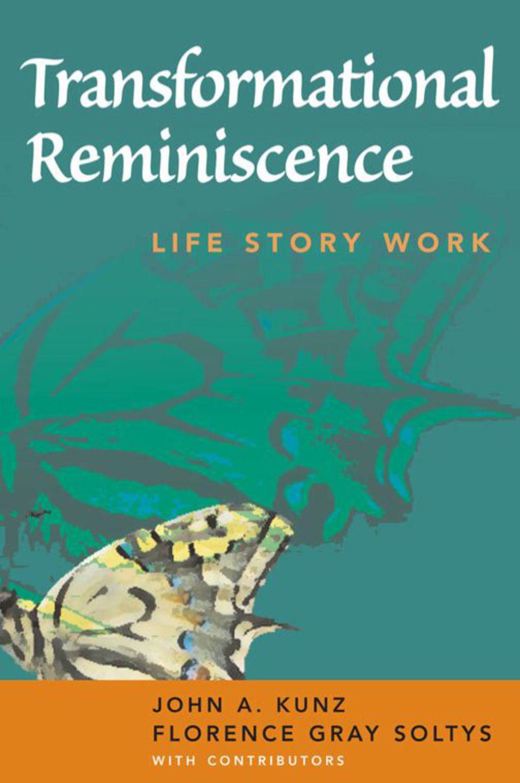Transformational Reminiscence Life Story Work 1st Edition