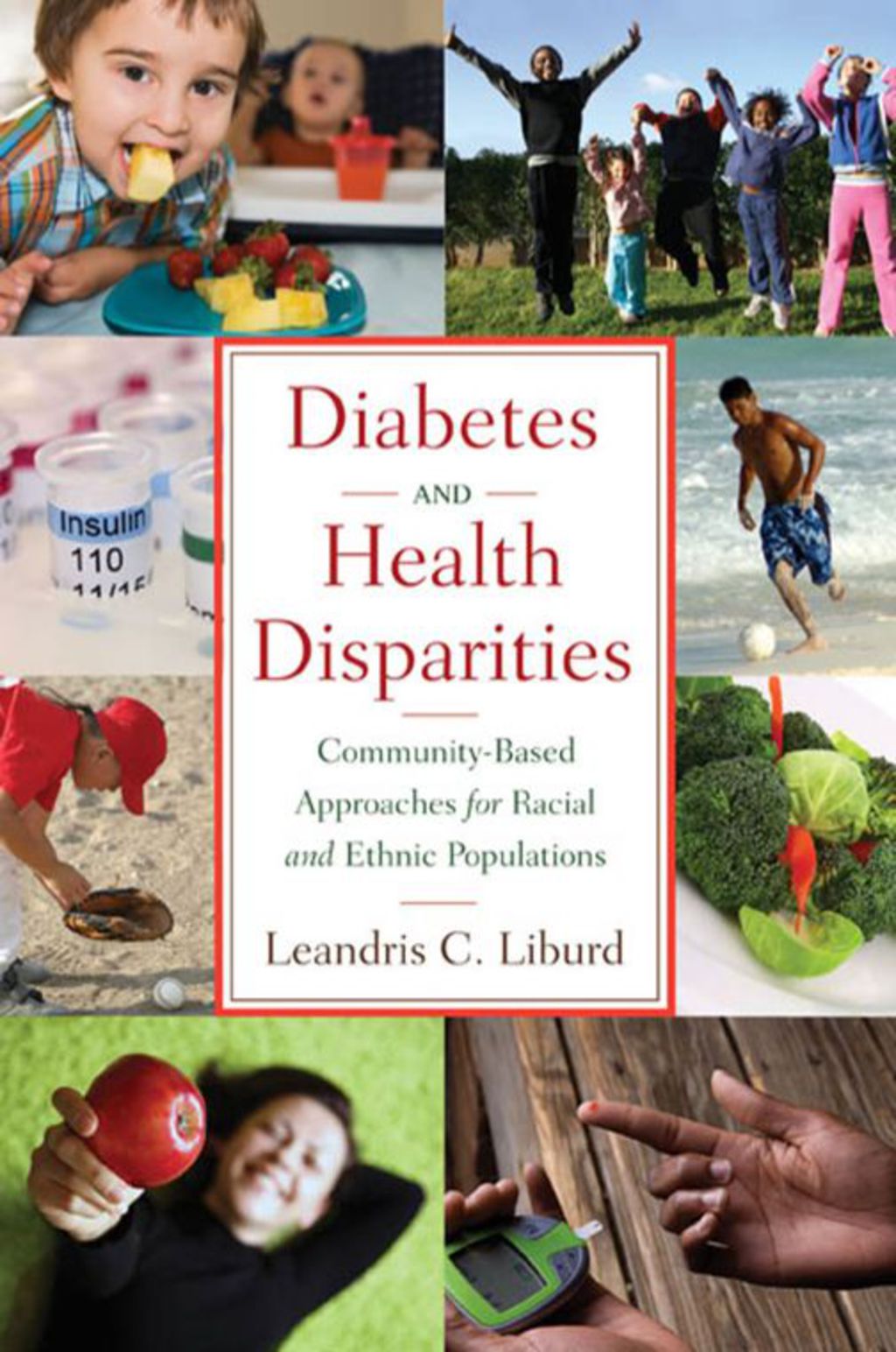 Diabetes and Health Disparities Community-Based Approaches for Racial and Ethnic Populations 1st Edition