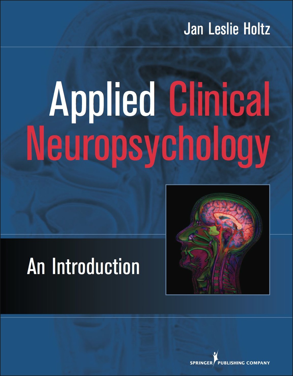 Applied Clinical Neuropsychology An Introduction 1st Edition