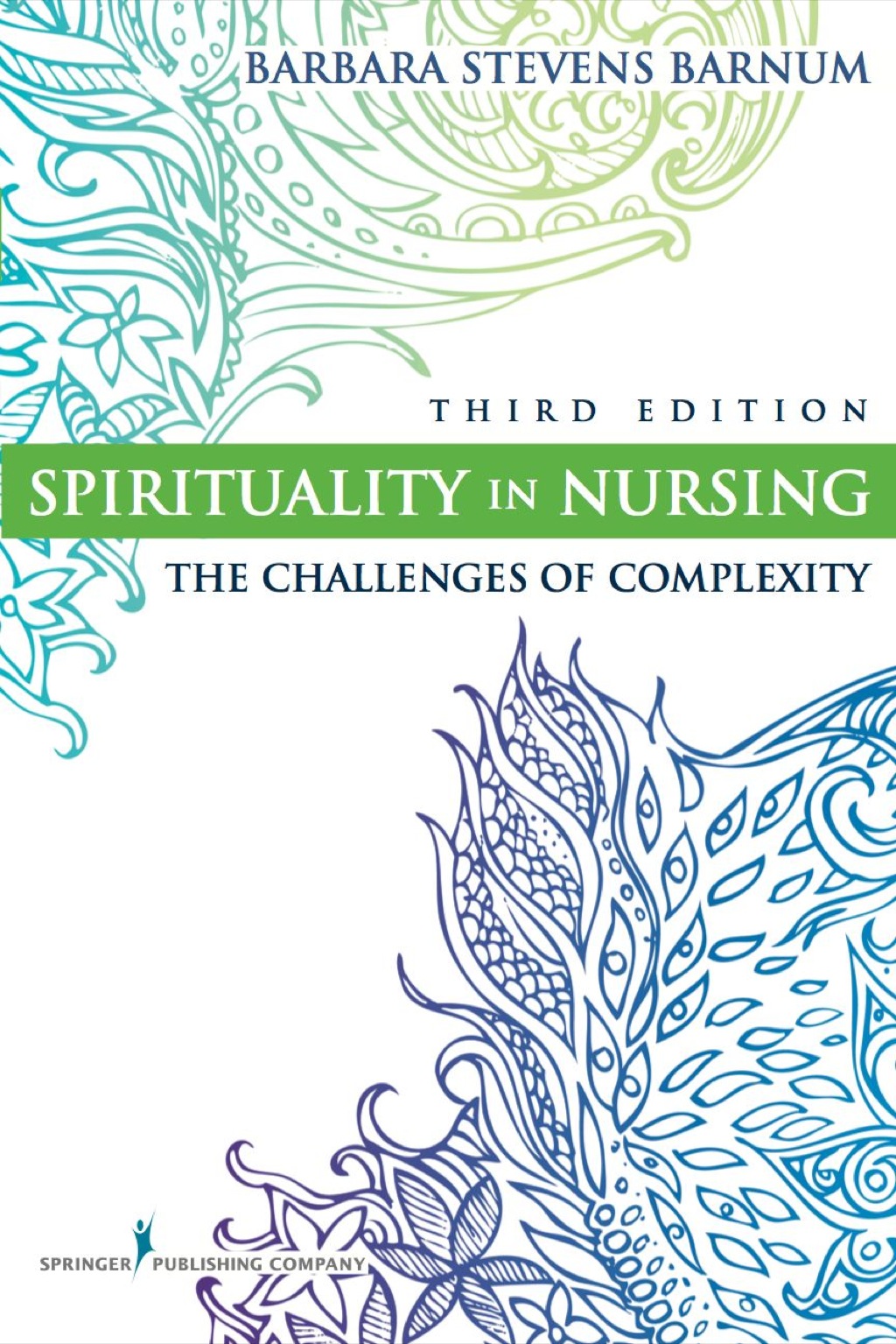 Spirituality in Nursing The Challenges of Complexity, Third Edition 3rd Edition