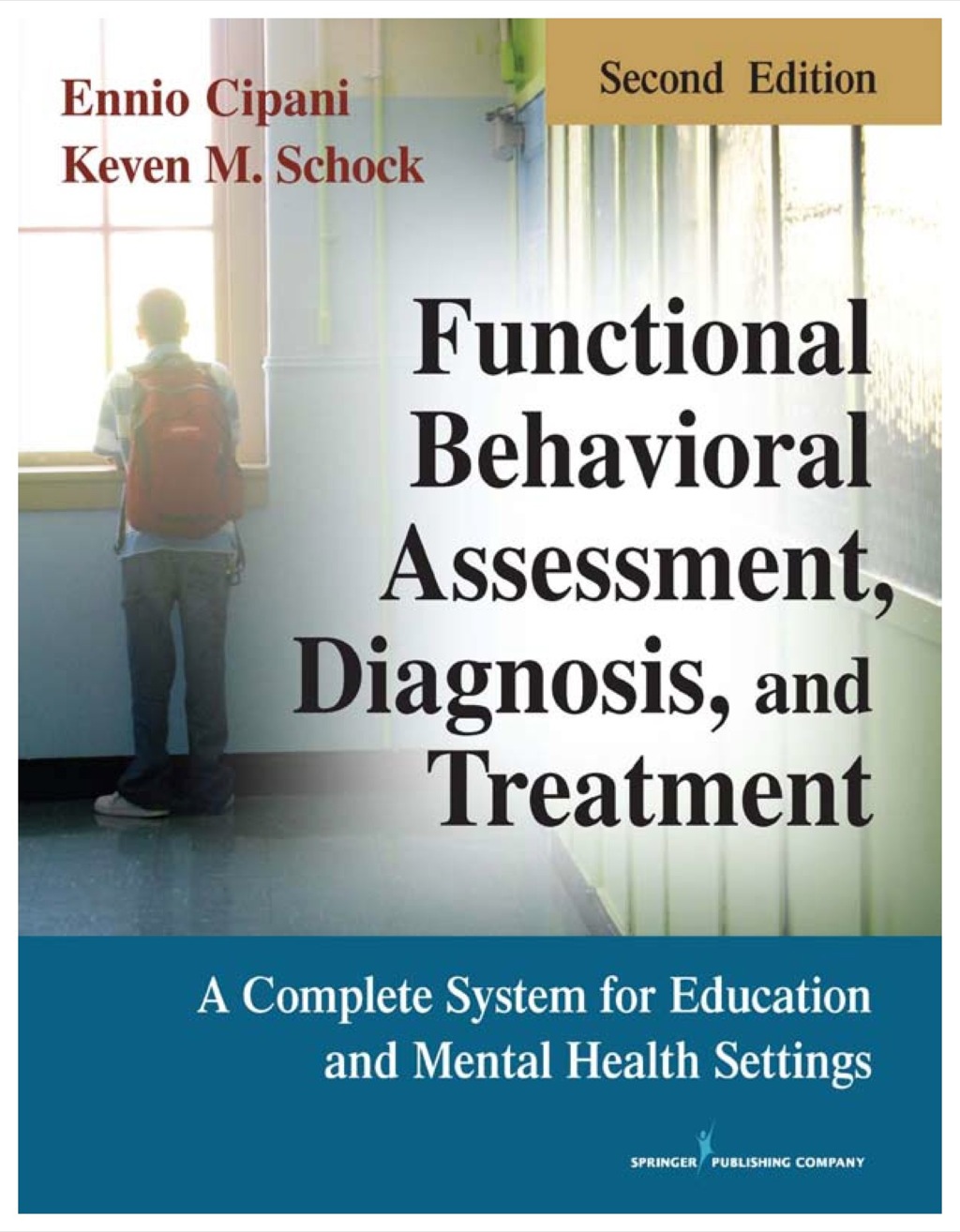Functional Behavioral Assessment, Diagnosis, and Treatment, Second Edition A Complete System for Education and Mental Health Settings 2nd Edition