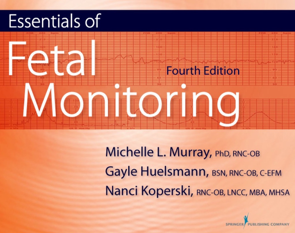 Essentials of Fetal Monitoring 4th Edition