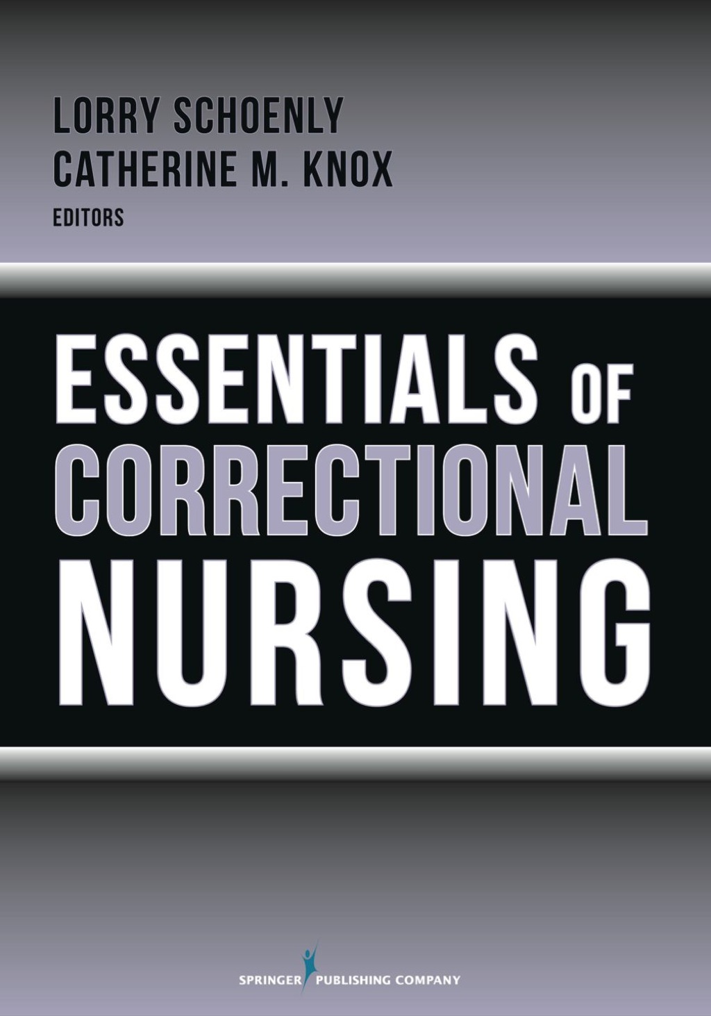 Essentials of Correctional Nursing 1st Edition