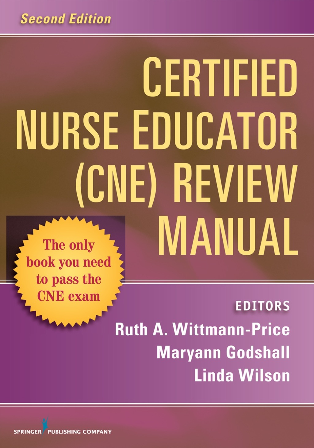 Certified Nurse Educator (CNE) Review Manual, Second Edition Second Edition 2nd Edition
