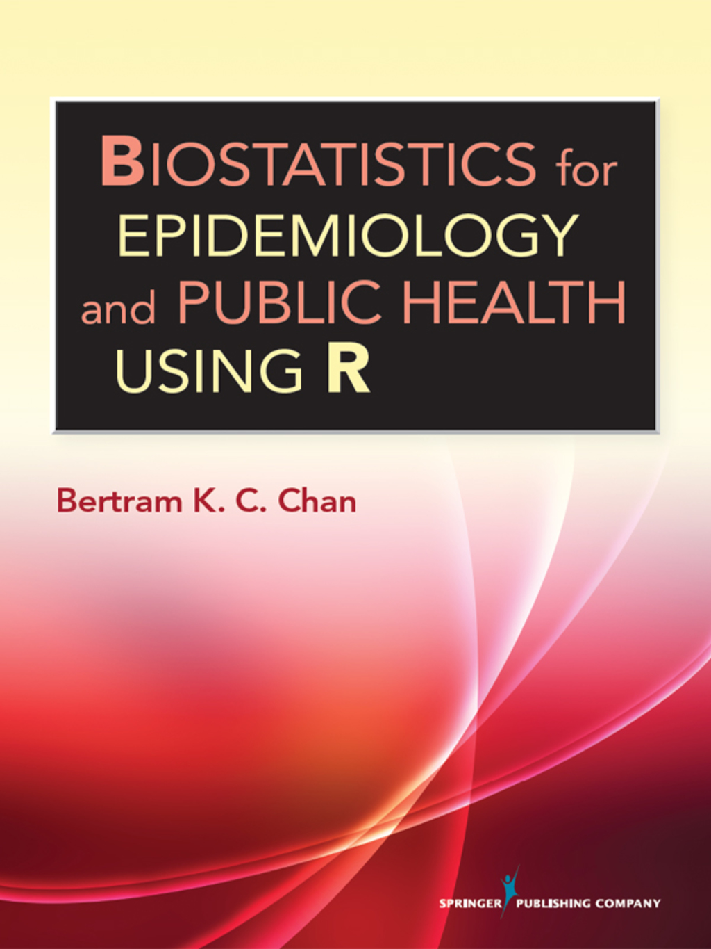 Biostatistics for Epidemiology and Public Health Using R 1st Edition