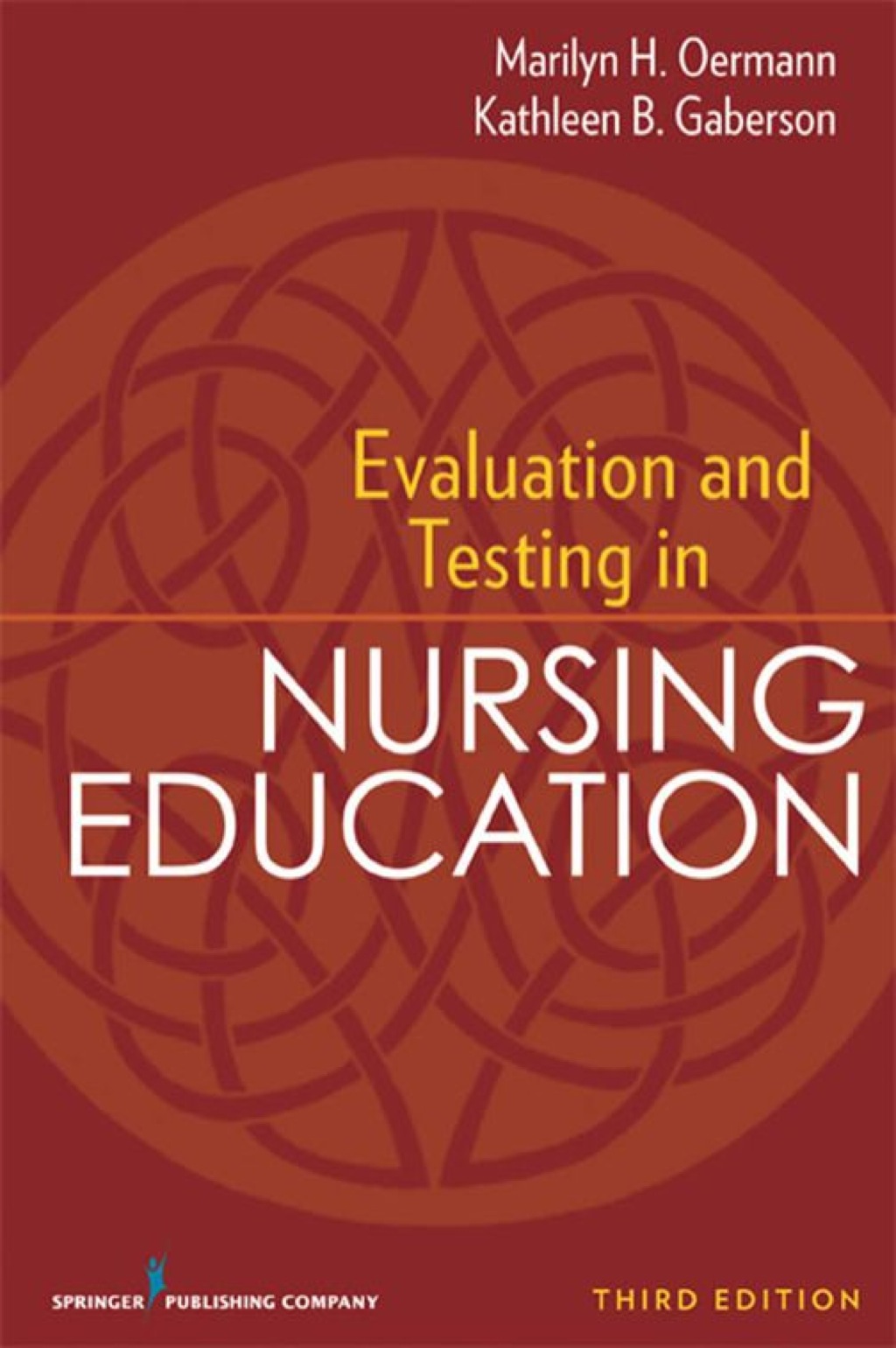 Evaluation and Testing in Nursing Education Third Edition 3rd Edition