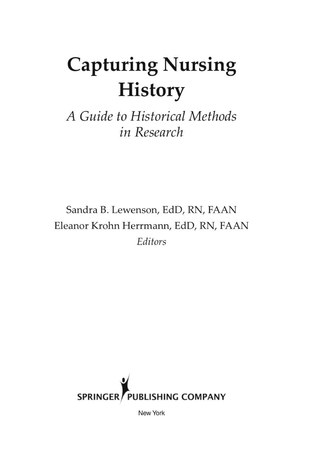 Capturing Nursing History A Guide to Historical Methods in Research 1st Edition