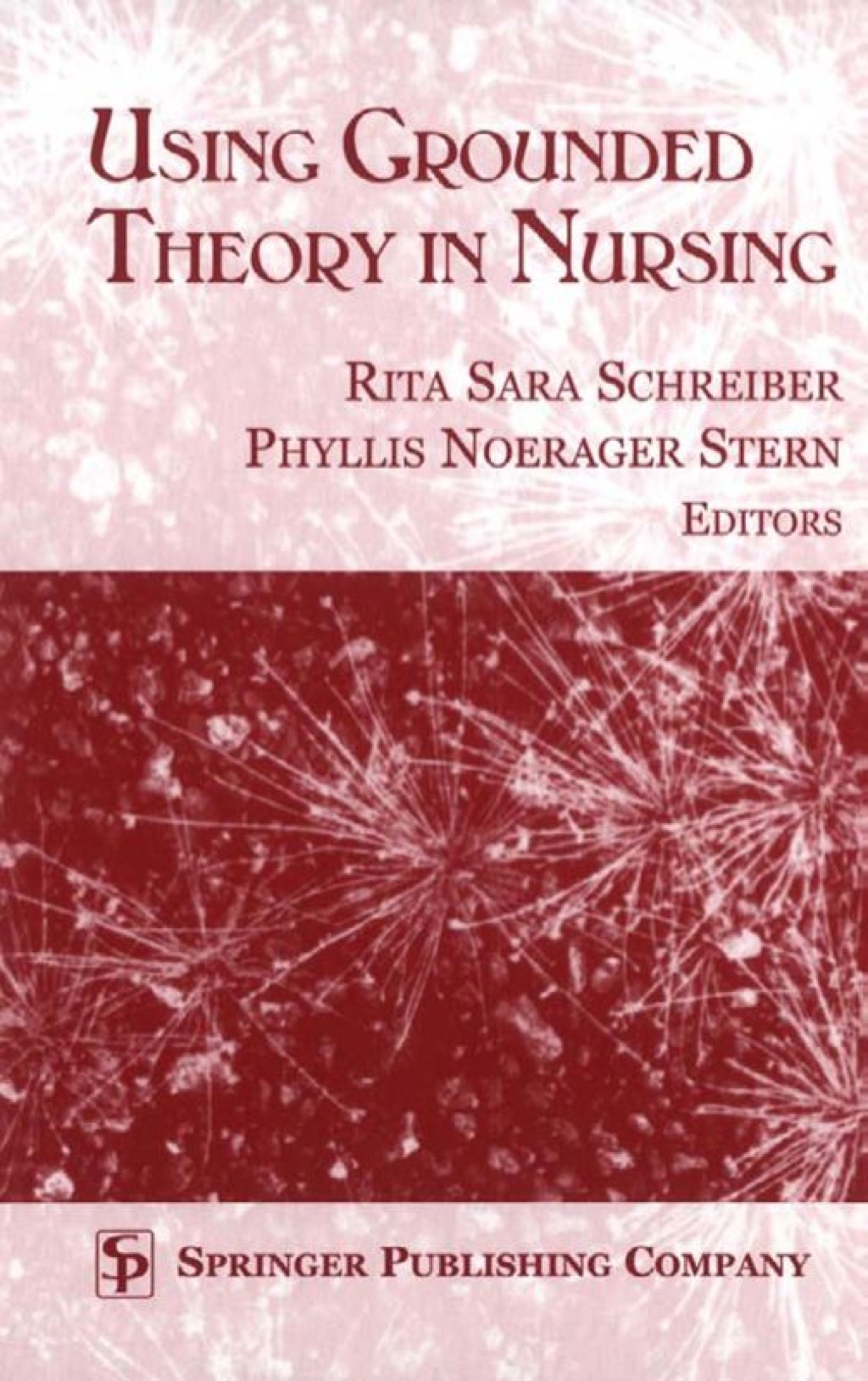 Using Grounded Theory In Nursing 1st Edition