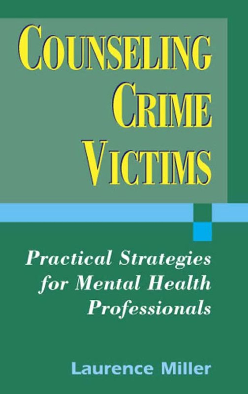 Counseling Crime Victims Practical Strategies for Mental Health Professionals 1st Edition