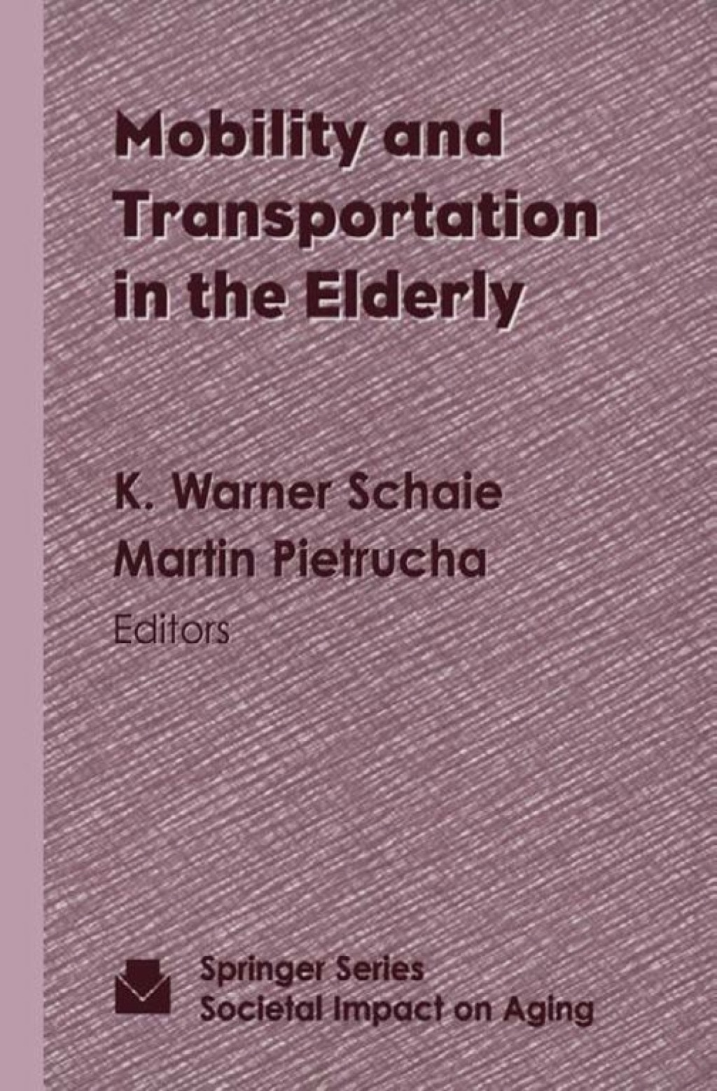 Mobility and Transportation in the Elderly 1st Edition