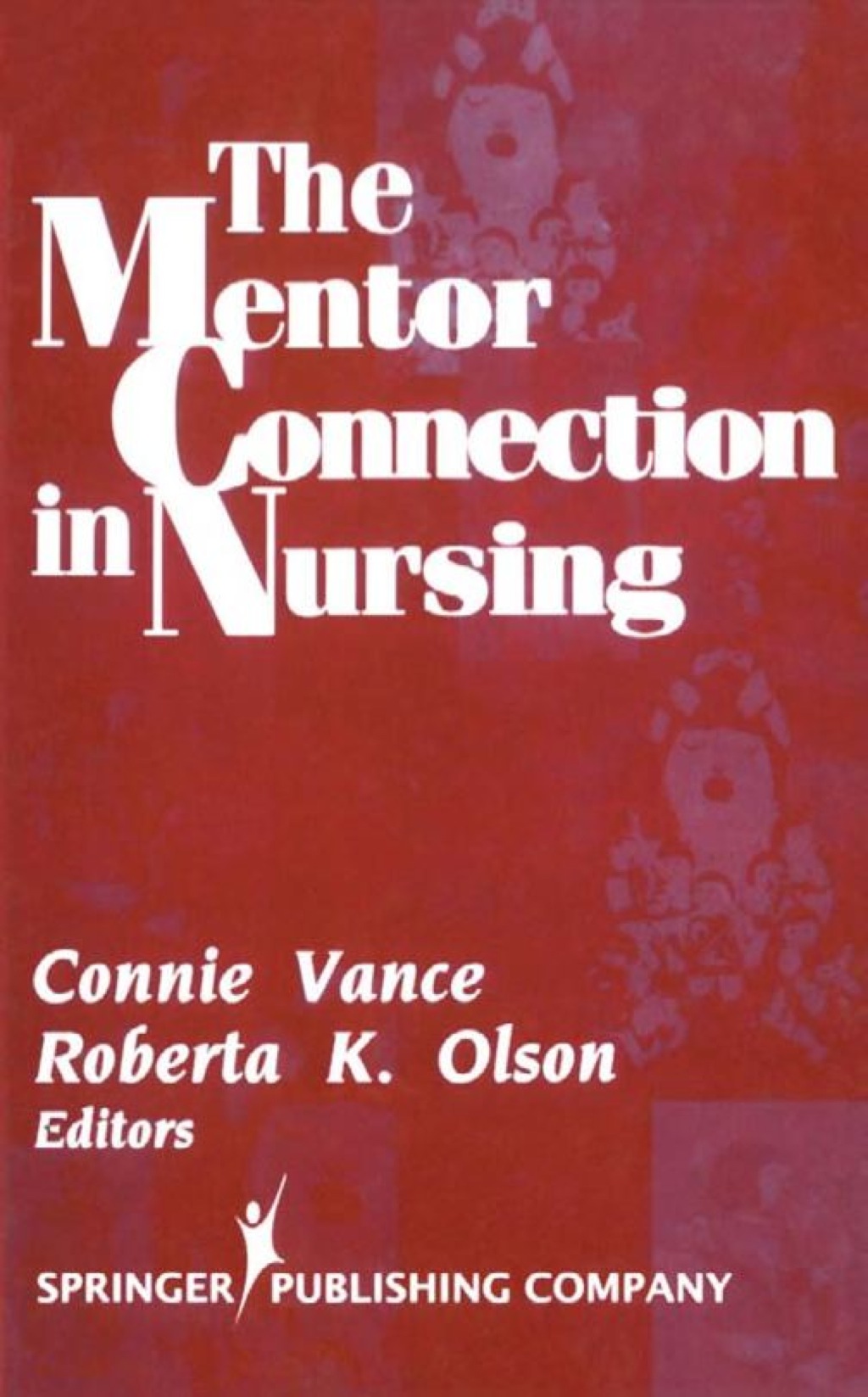 The Mentor Connection in Nursing 1st Edition