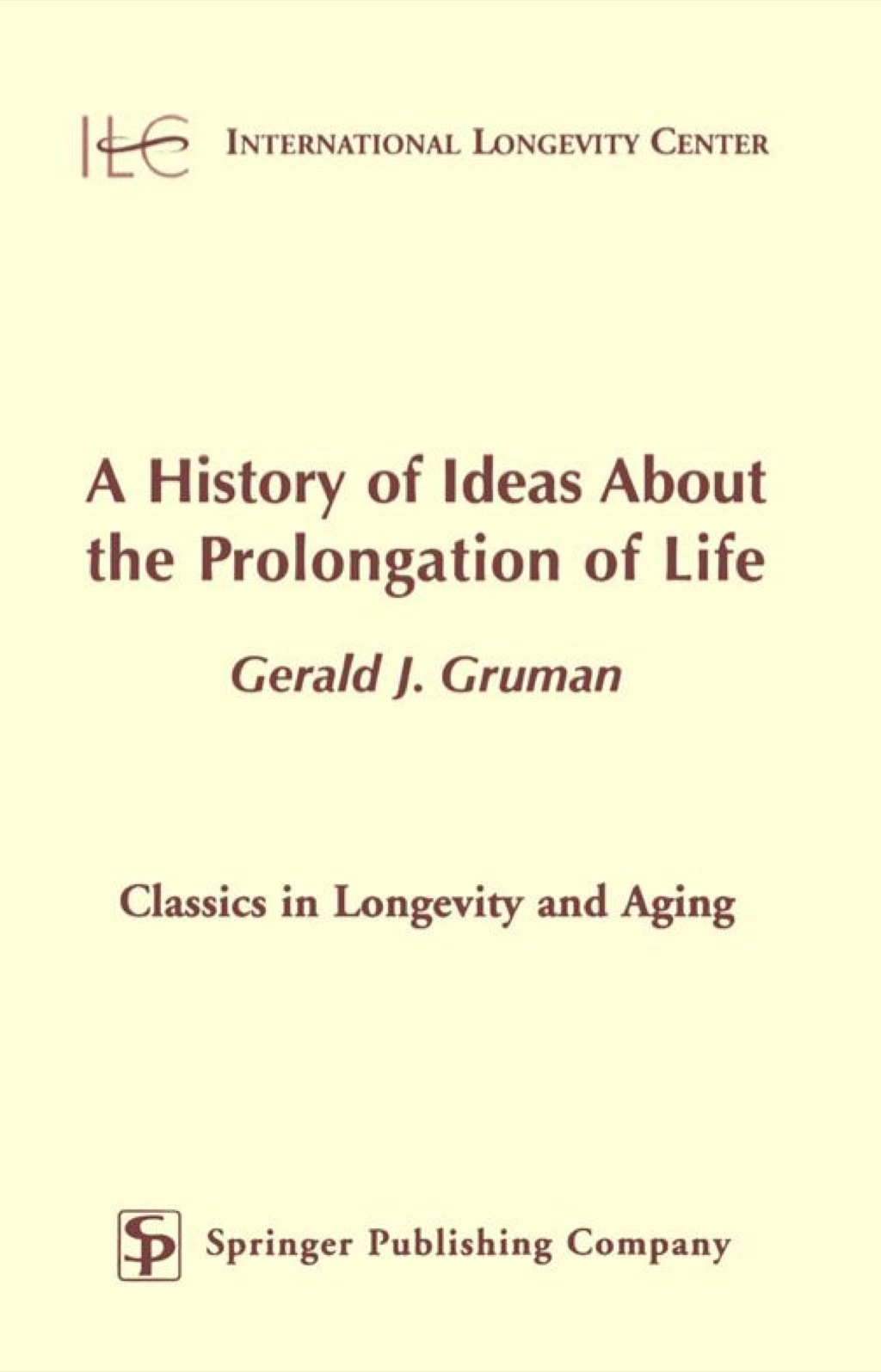 A History of Ideas About the Prolongation of Life 1st Edition