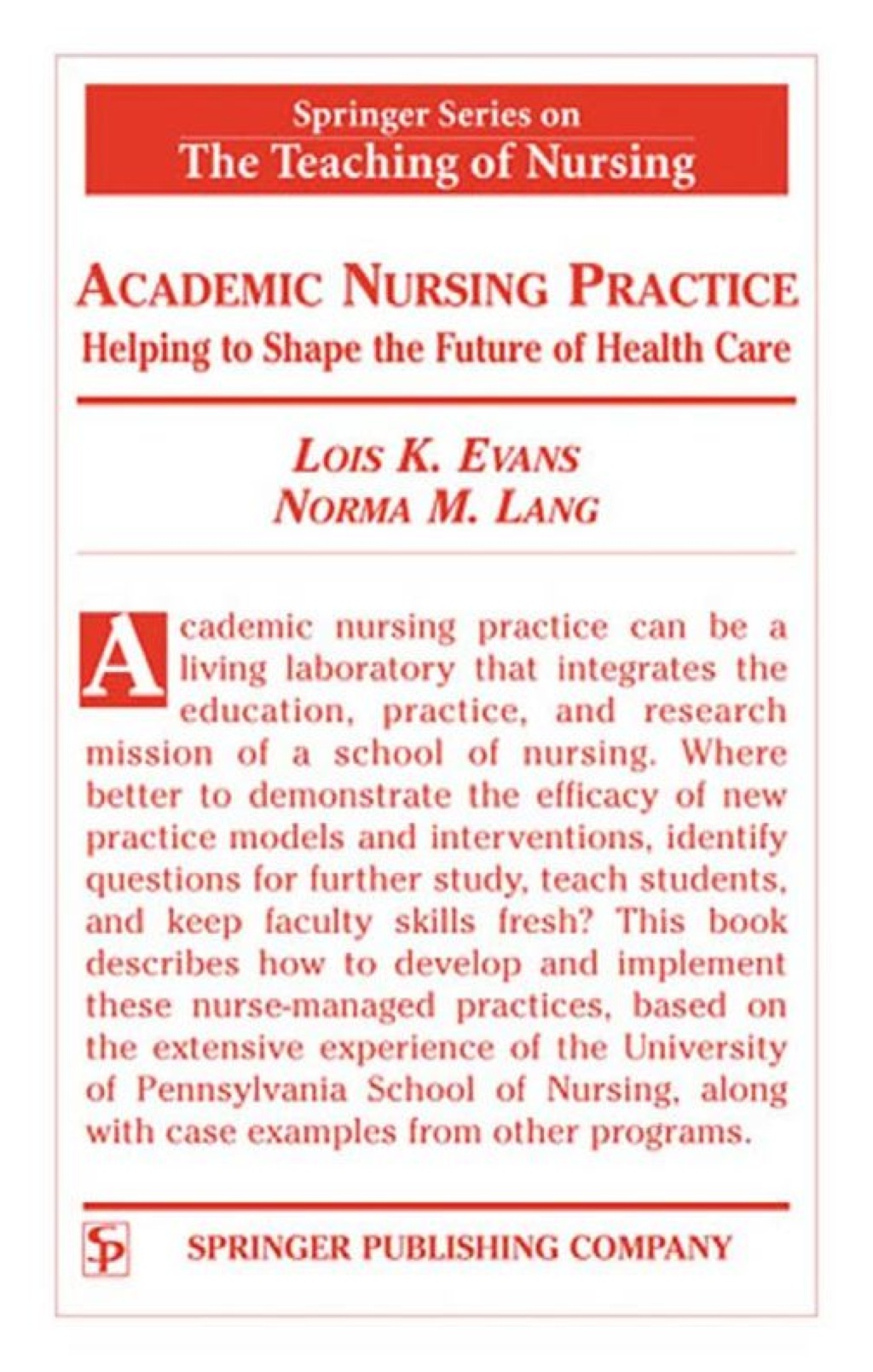 Academic Nursing Practice Helping to Shape the Future of Healthcare 1st Edition