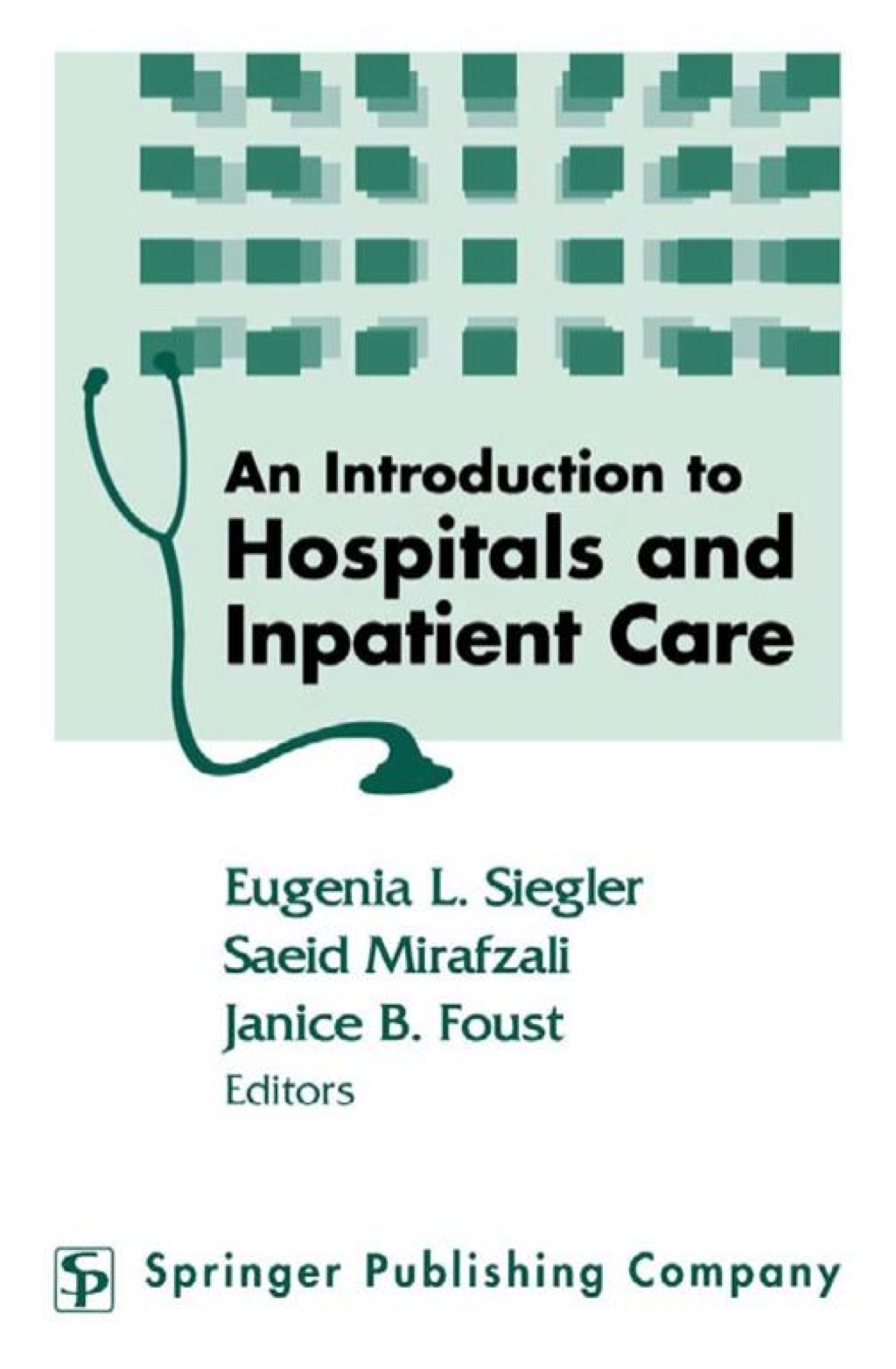 An Introduction to Hospitals and Inpatient Care 1st Edition