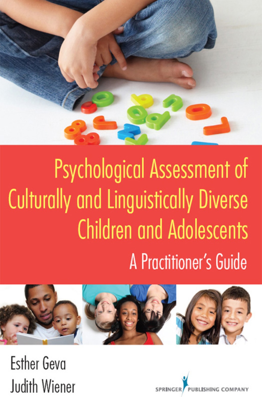 Psychological Assessment of Culturally and Linguistically Diverse Children and Adolescents A Practitioner's Guide 1st Edition