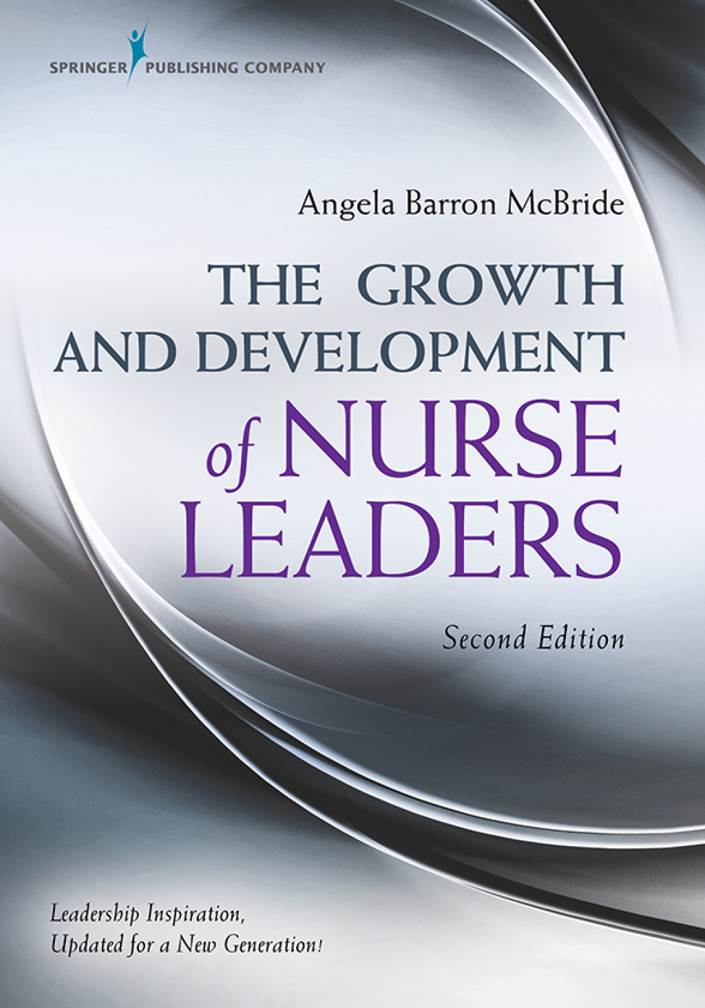 The Growth and Development of Nurse Leaders 2nd Edition