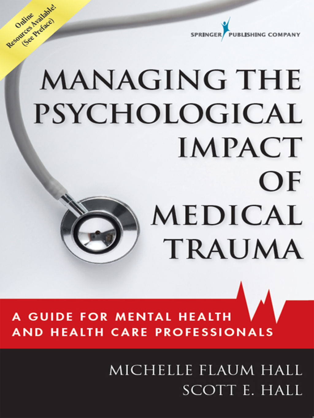 Managing the Psychological Impact of Medical Trauma A Guide for Mental Health and Health Care Professionals 1st Edition