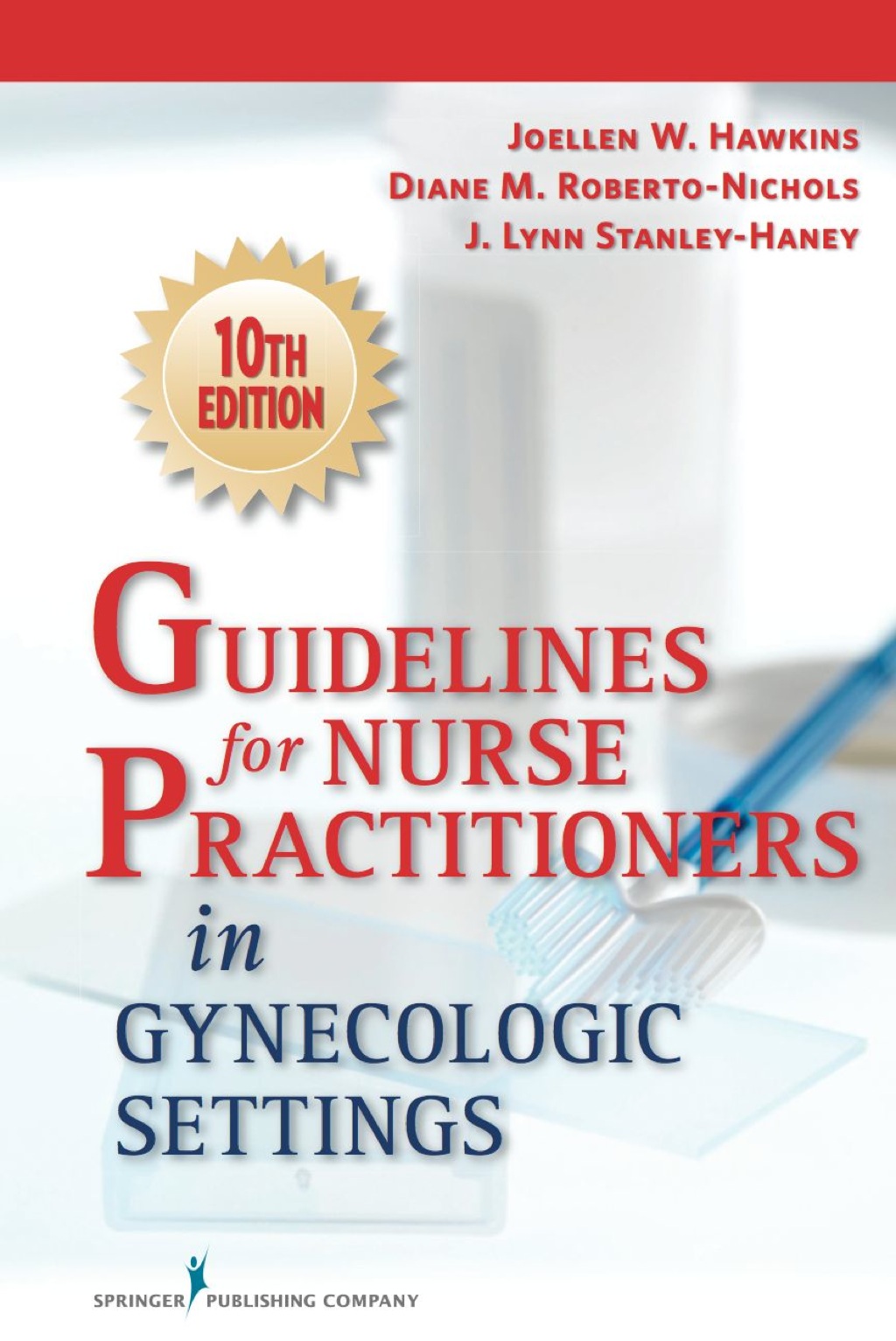 Guidelines for Nurse Practitioners in Gynecologic Settings 10th Edition