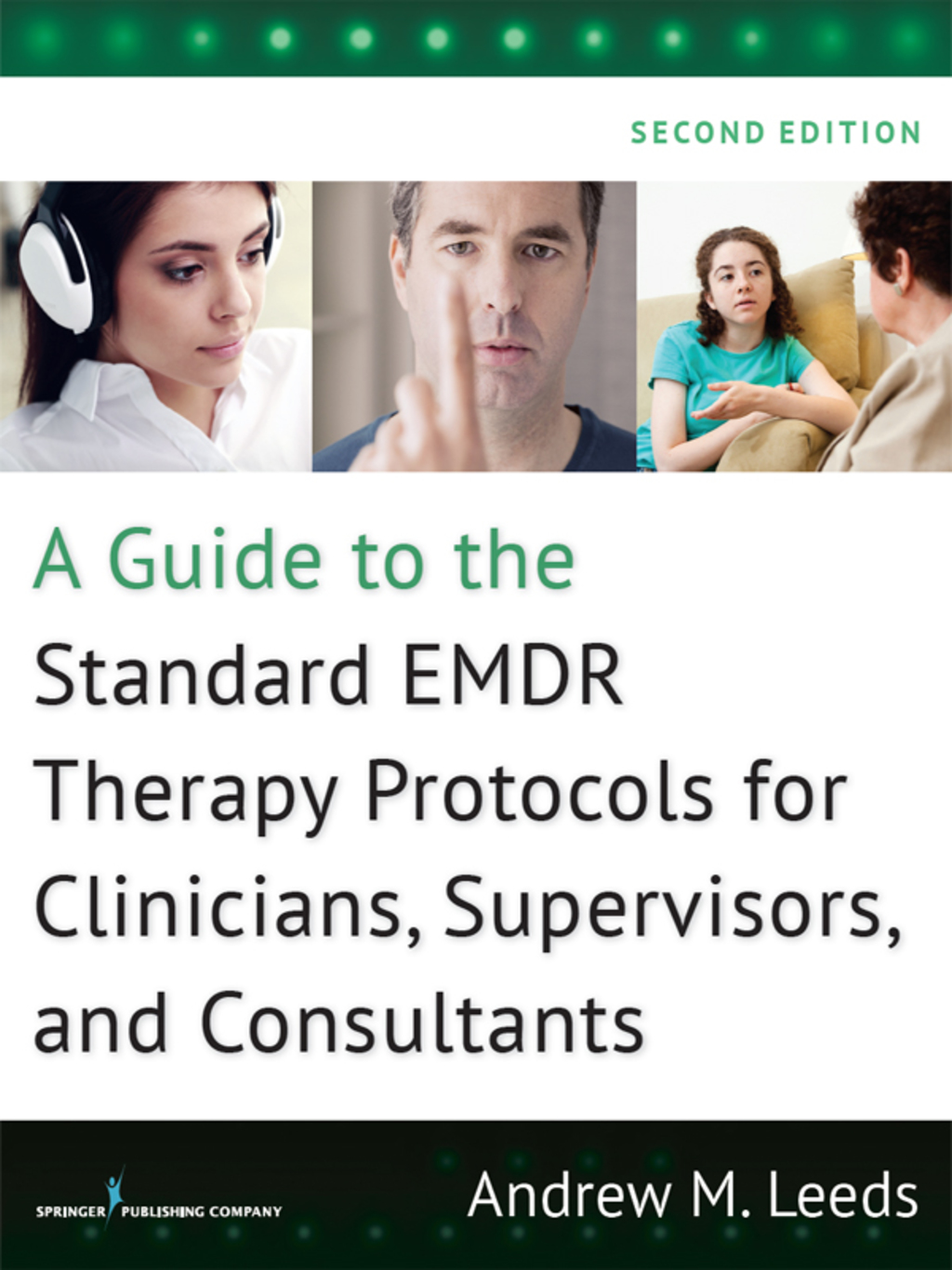 A Guide to the Standard EMDR Therapy Protocols for Clinicians, Supervisors, and Consultants 2nd Edition