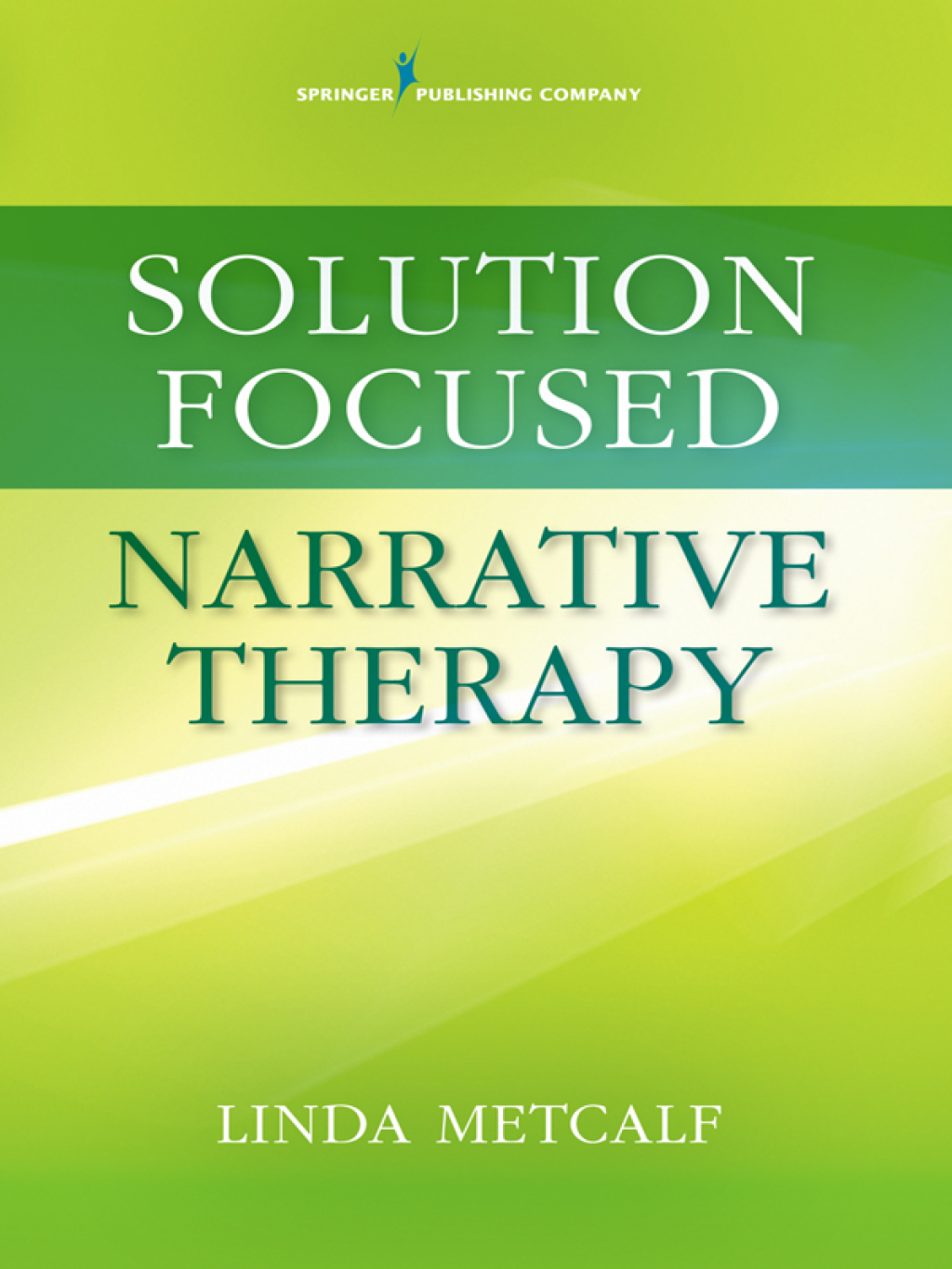 Solution Focused Narrative Therapy 1st Edition