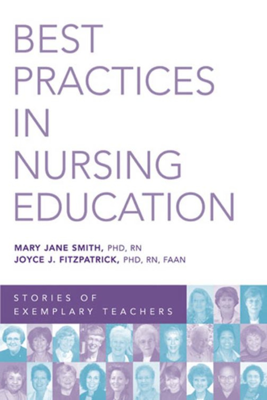 Best Practices in Nursing Education Stories of Exemplary Teachers 1st Edition
