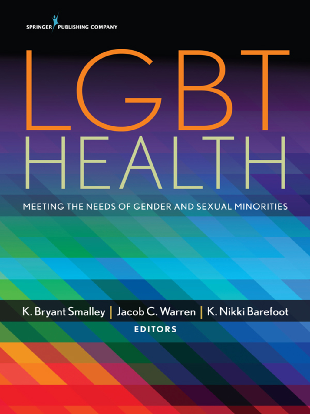 LGBT Health Meeting the Needs of Gender and Sexual Minorities 1st Edition