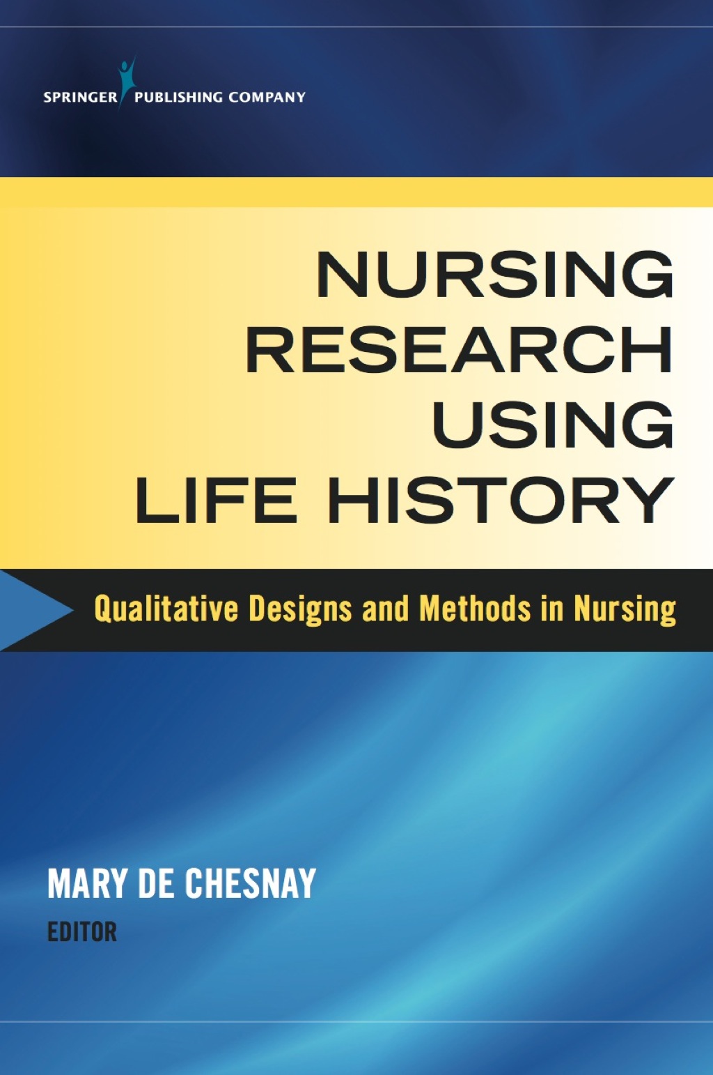 Nursing Research Using Life History Qualitative Designs and Methods in Nursing 1st Edition