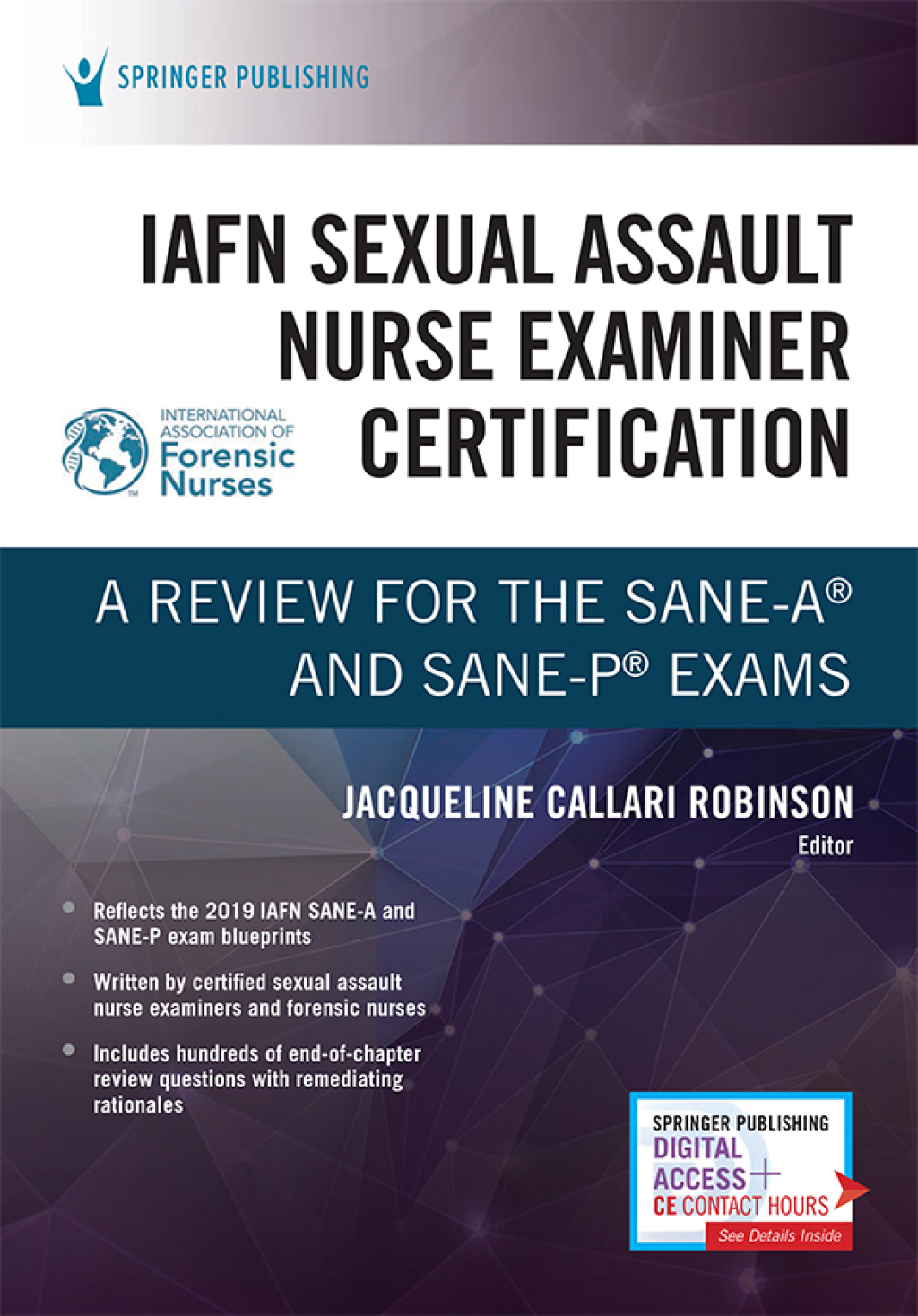 IAFN Sexual Assault Nurse Examiner Certification A Review for the SANE-A® and SANE-P® Exams 1st Edition