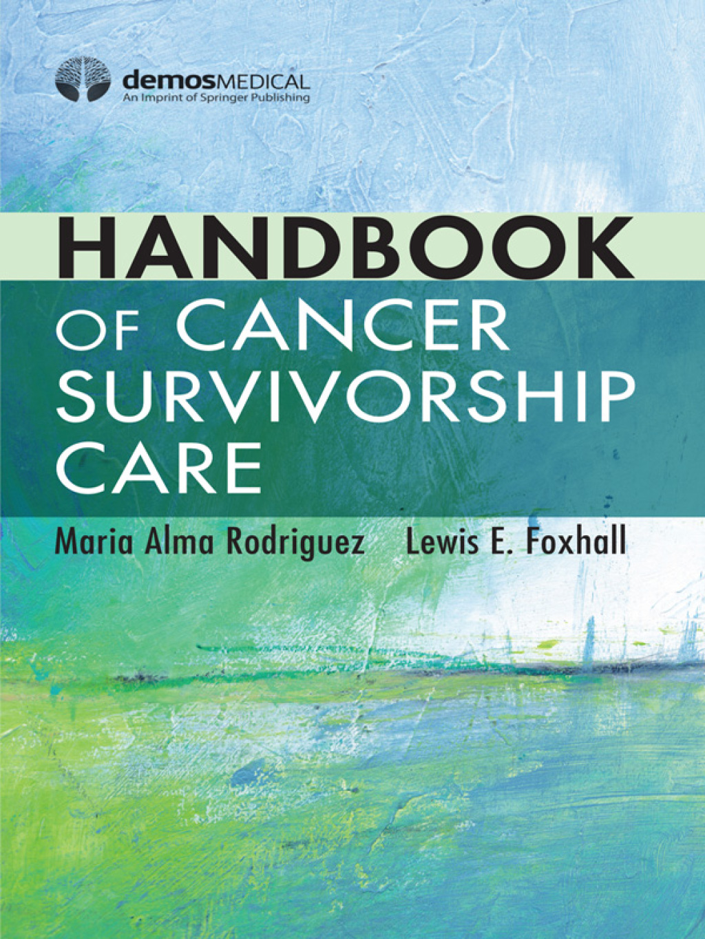 Handbook of Cancer Survivorship Care 1st Edition