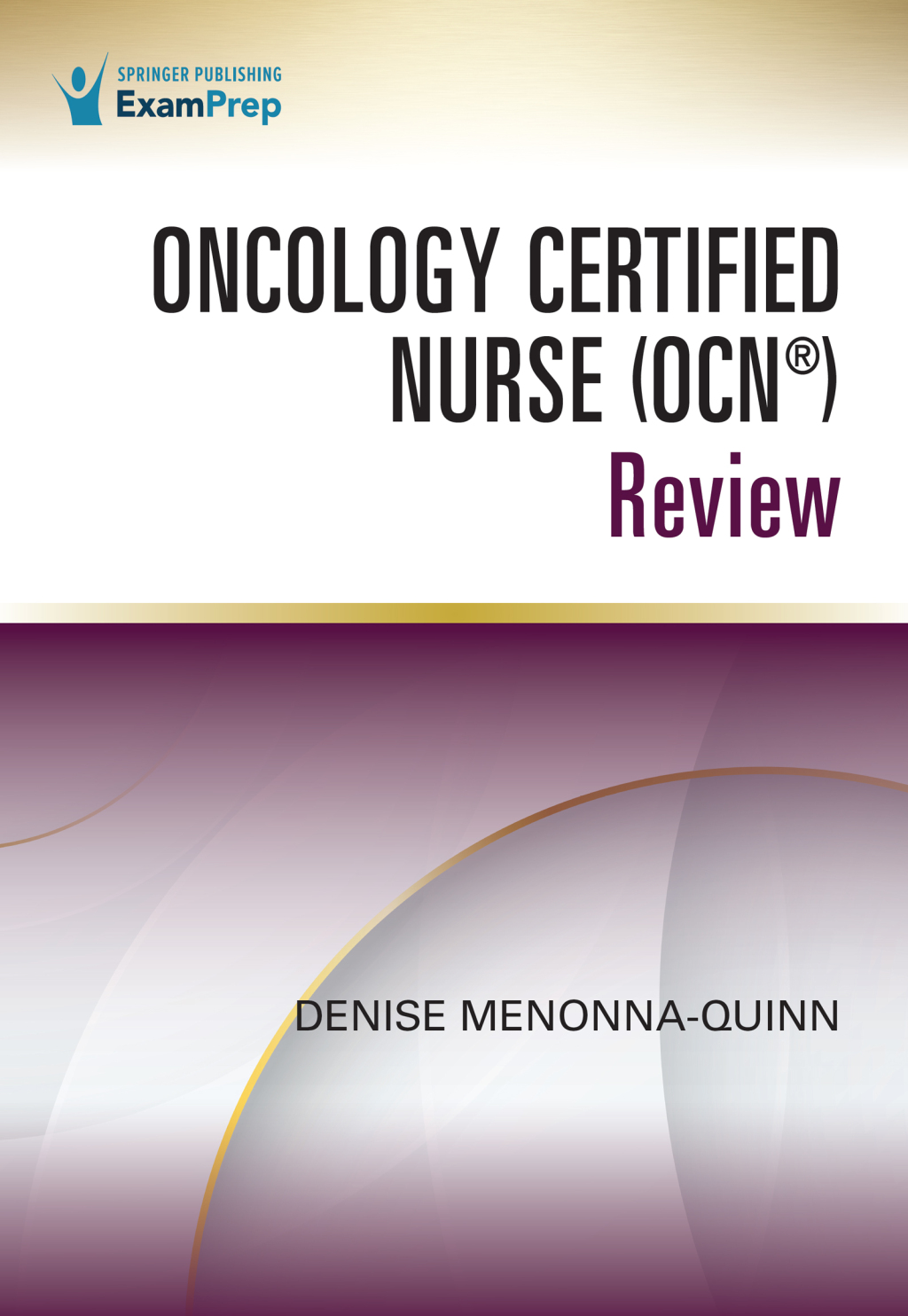 Oncology Certified Nurse (OCN®) Review 1st Edition