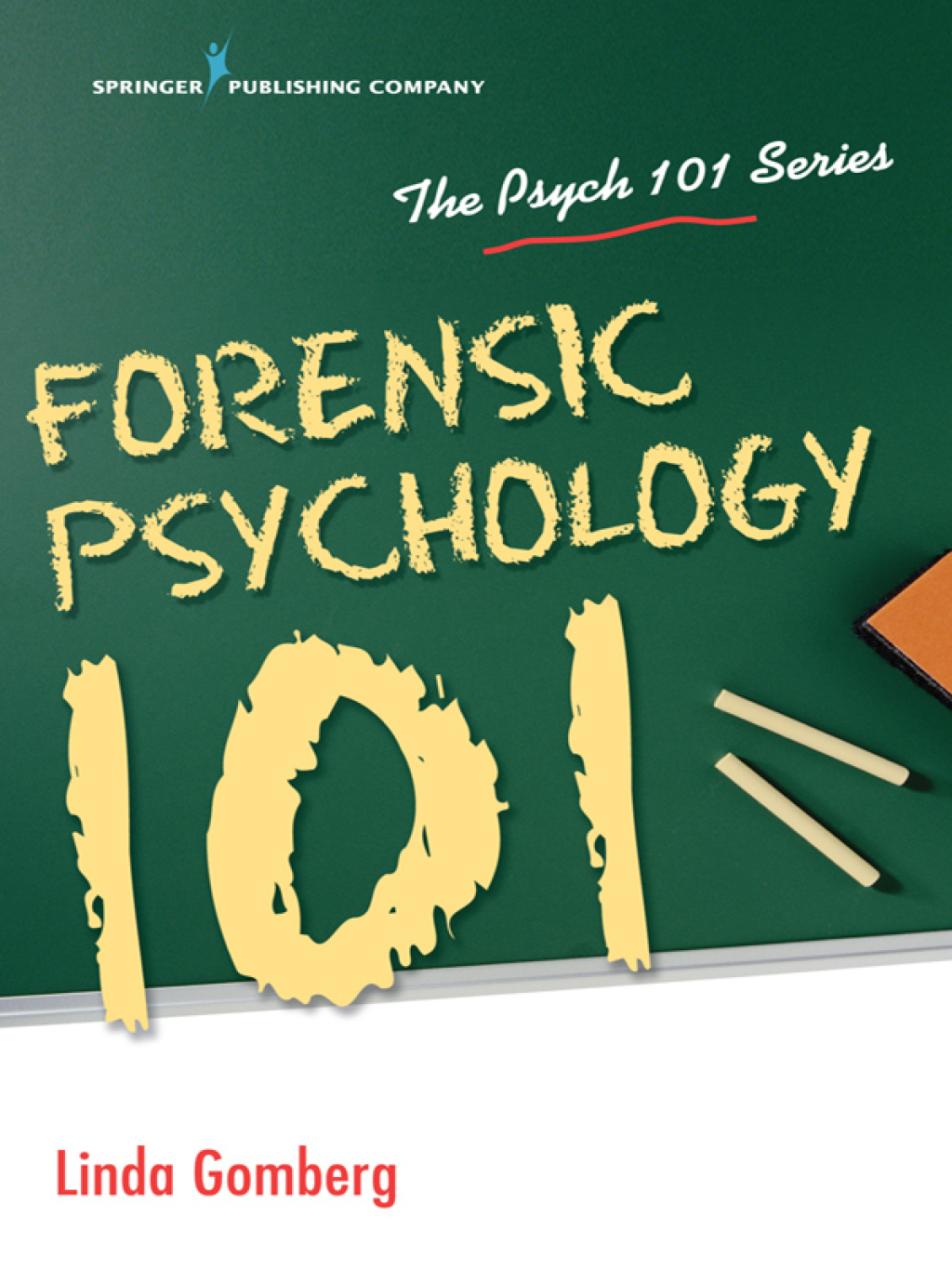 Forensic Psychology 101 1st Edition