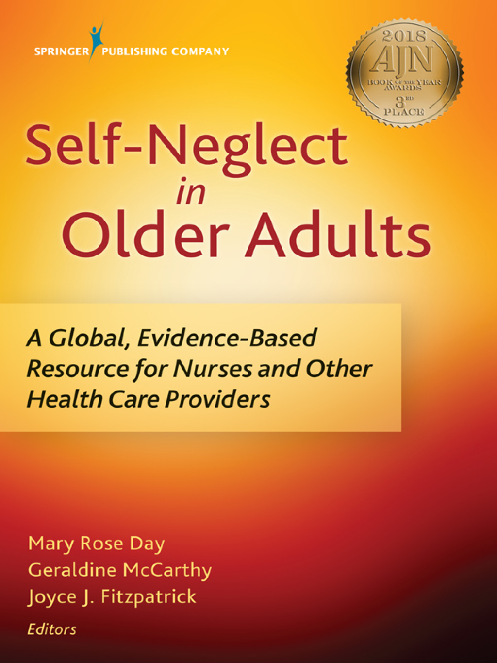 Self-Neglect in Older Adults A Global, Evidence-Based Resource for Nurses and Other Healthcare Providers 1st Edition