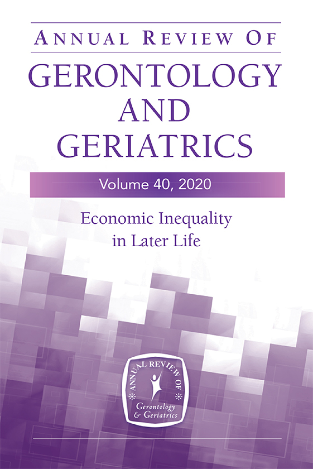 Annual Review of Gerontology and Geriatrics, Volume 40 1st Edition
