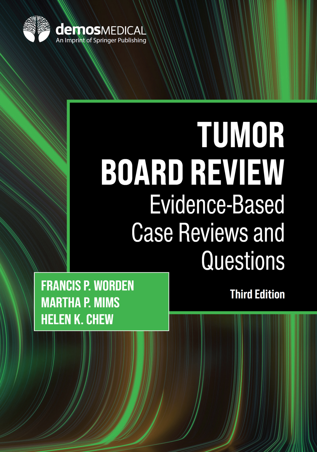 Tumor Board Review Evidence-Based Case Reviews and Questions 3rd Edition