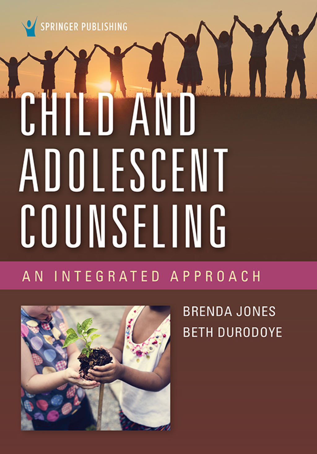 Child and Adolescent Counseling An Integrated Approach 1st Edition