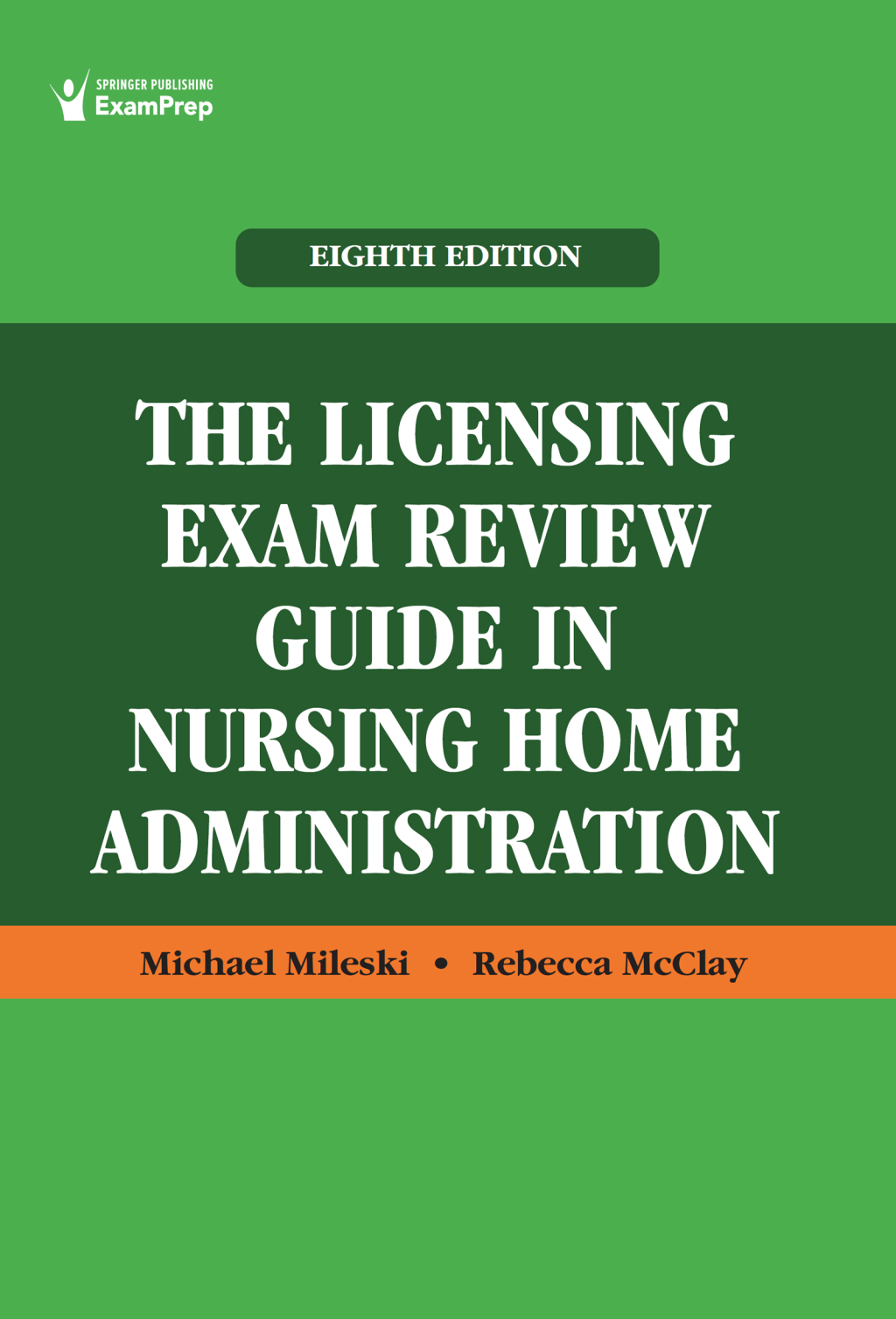 The Licensing Exam Review Guide in Nursing Home Administration 8th Edition
